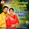 Je Mai Bann Geya Sarpanch